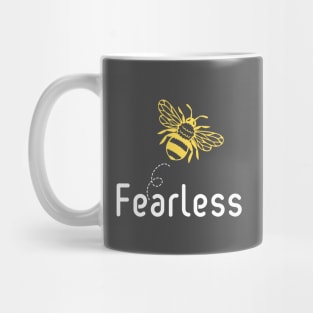 Be(e) Fearless Motivational Mug